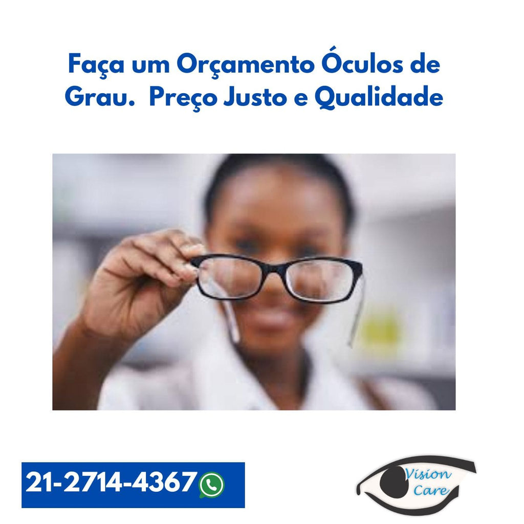 Faça um Orçamento Óculos de Grau. Preço Justo e Qualidade