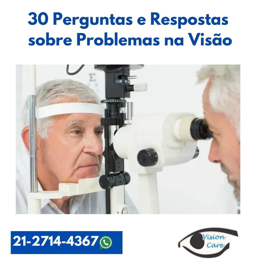 30 Perguntas e Respostas sobre Problemas na Visão