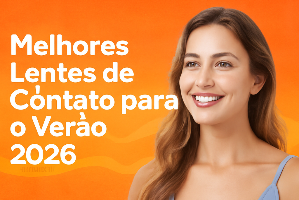 Melhores Lentes de Contato para o Verão 2026