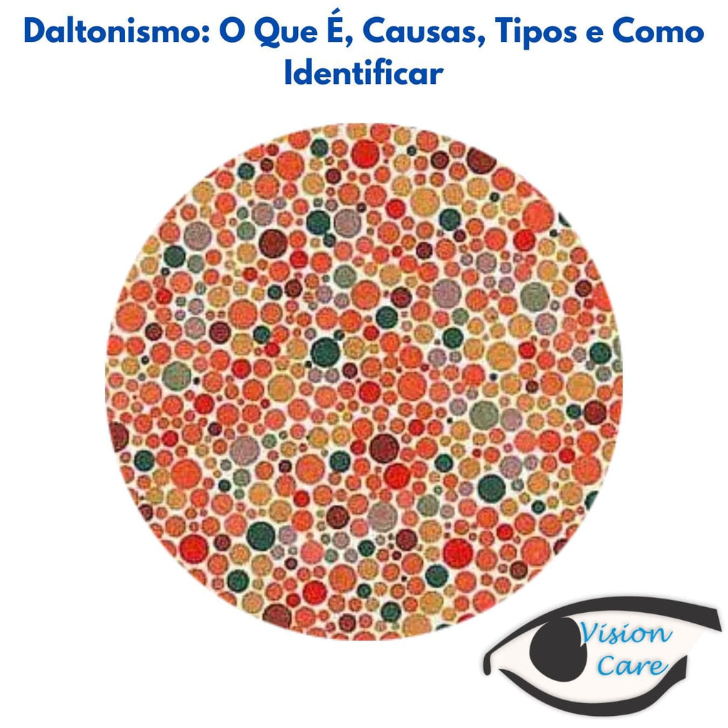 Daltonismo: O Que É, Causas, Tipos e Como Identificar