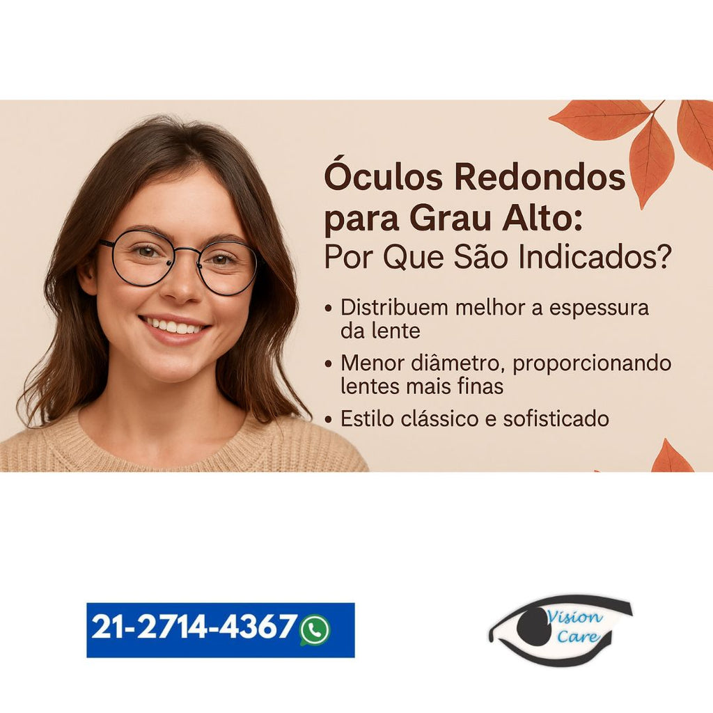 Óculos Redondos para Grau Alto: Por Que São Indicados?