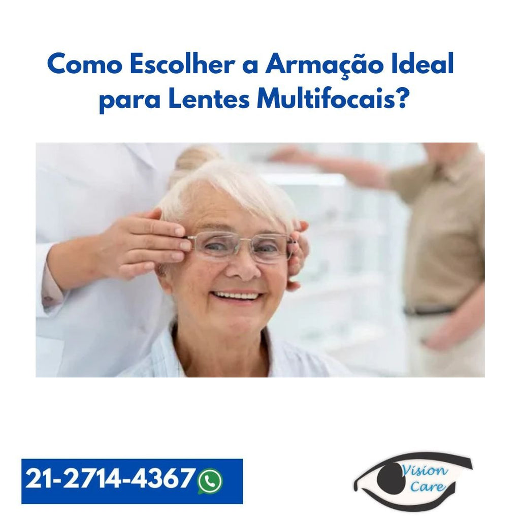 Como Escolher a Armação Ideal para Lentes Multifocais?