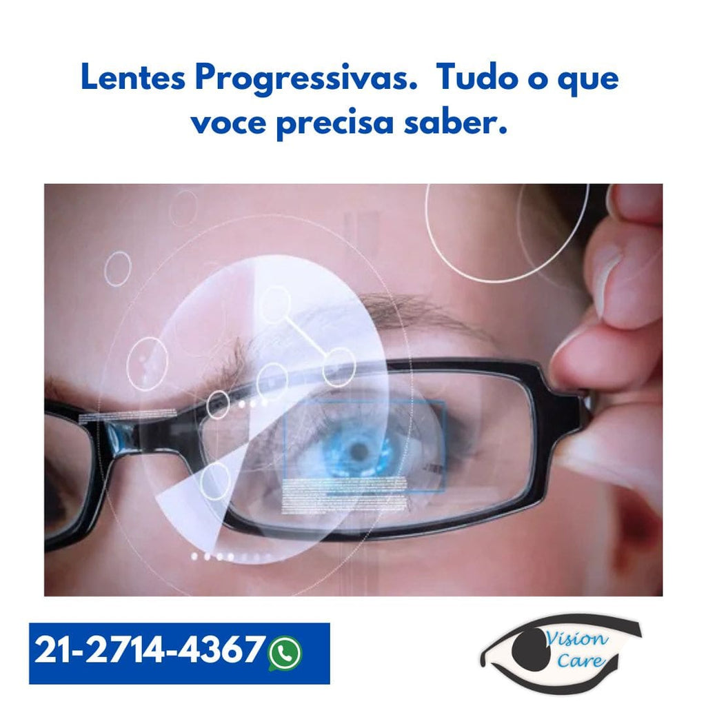 Lentes Progressivas. Tudo o que voce precisa saber.
