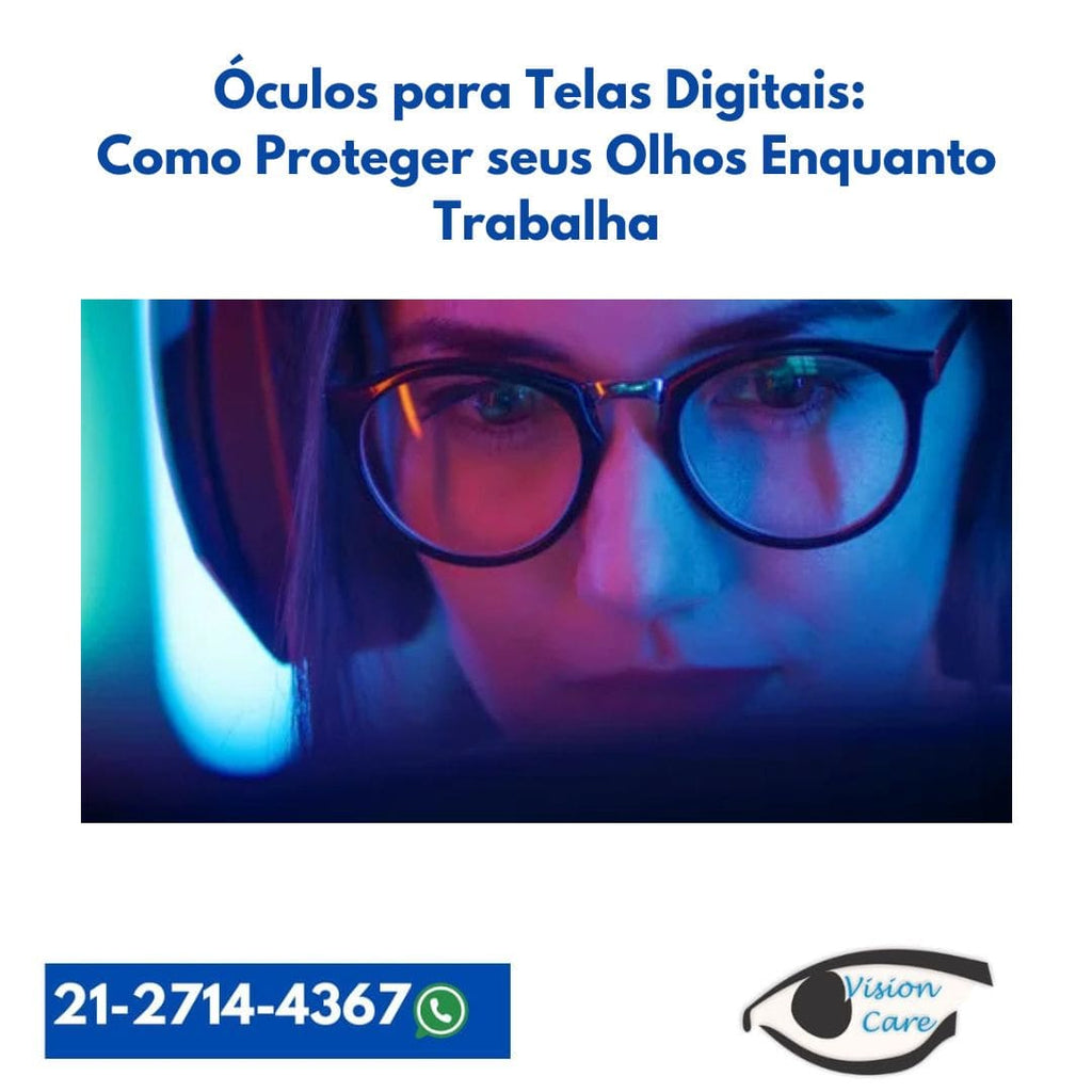 Óculos para Telas Digitais: Como Proteger seus Olhos