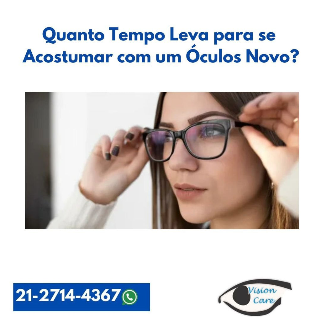 Quanto Tempo Leva para se Acostumar com um Óculos Novo?