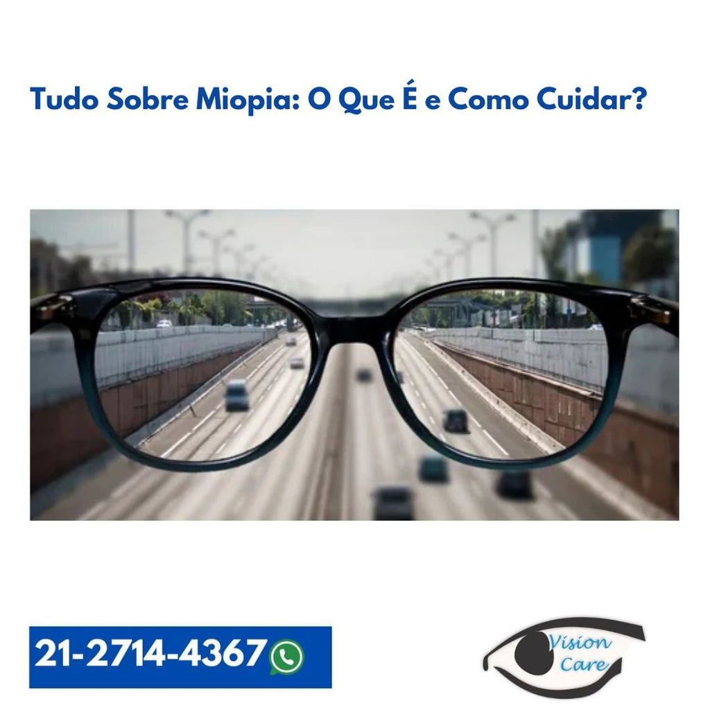 Tudo Sobre Miopia: O Que É e Como Cuidar?