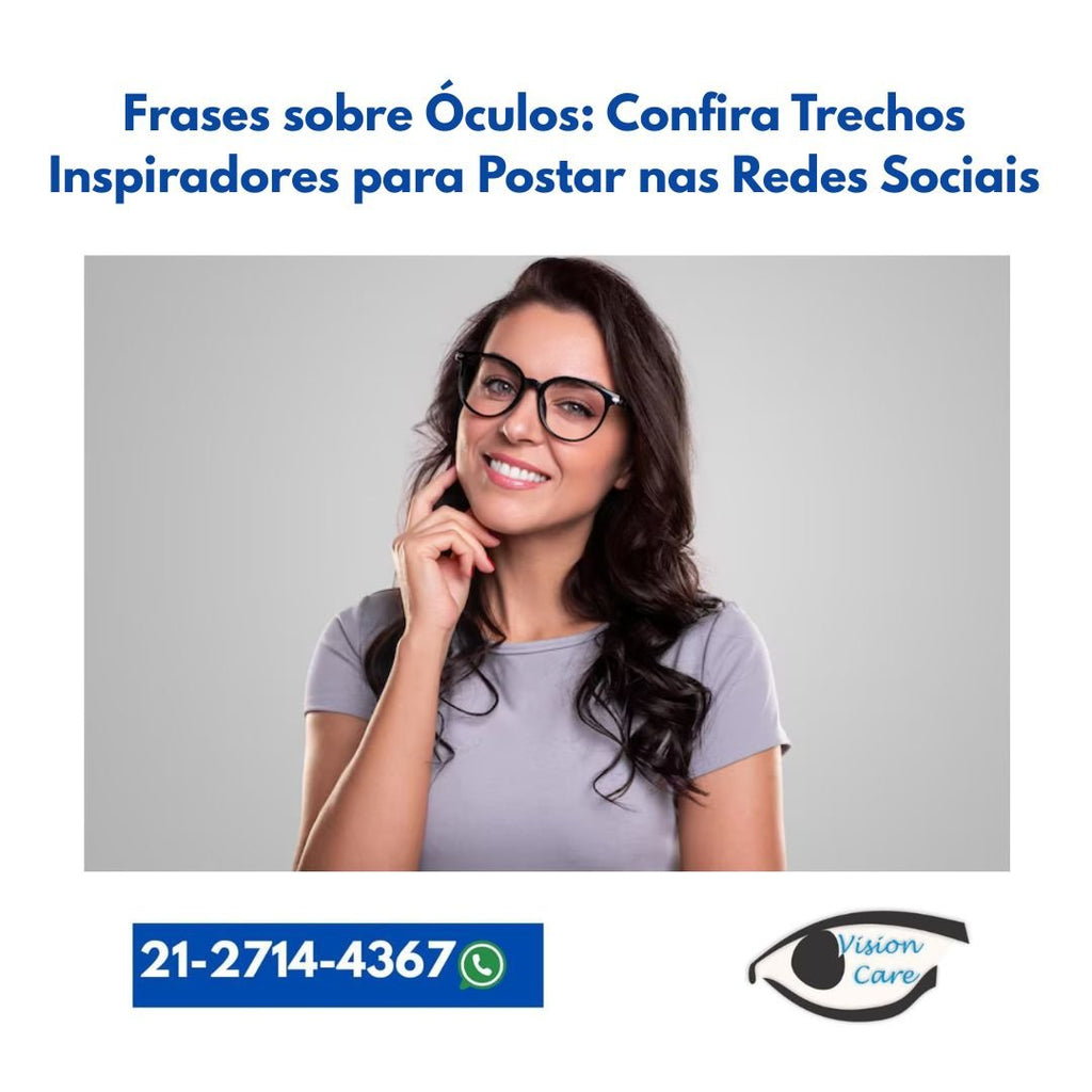 Frases sobre Óculos: Confira Trechos Inspiradores para Postar nas Redes Sociais