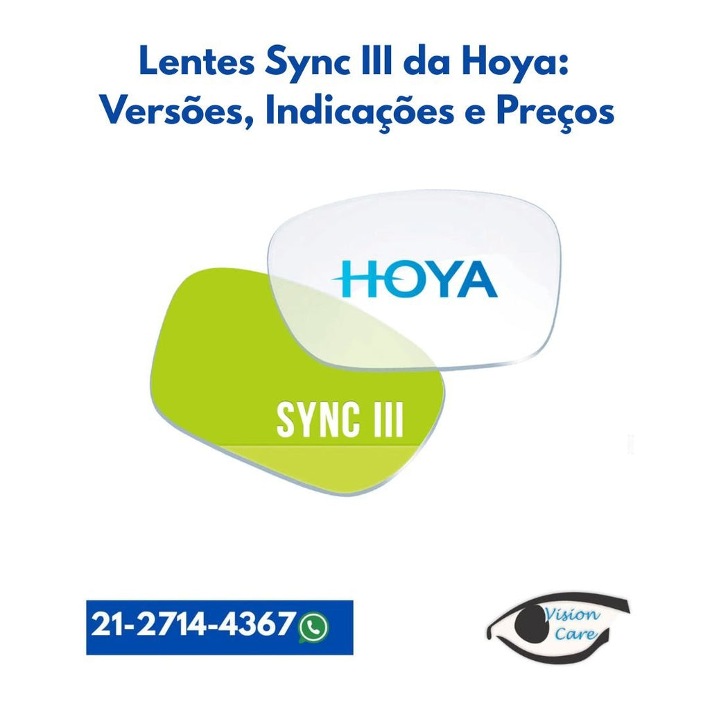Lentes Sync III da Hoya: Versões, Indicações e Preços