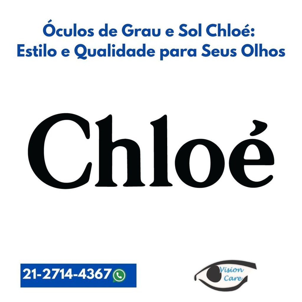 Óculos de Grau e Sol Chloé: Estilo e Qualidade para Seus Olhos