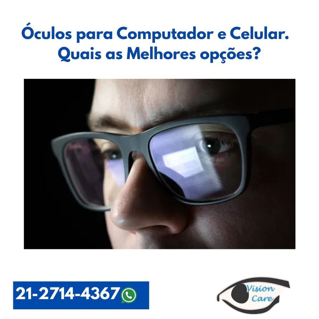 Óculos para Computador e Celular.  Quais as Melhores opções?