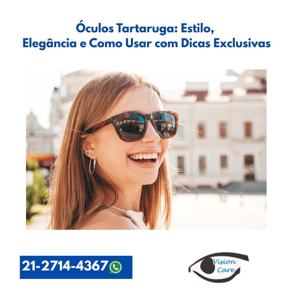 Óculos Tartaruga: Estilo, Elegância e Como Usar com Dicas Exclusivas