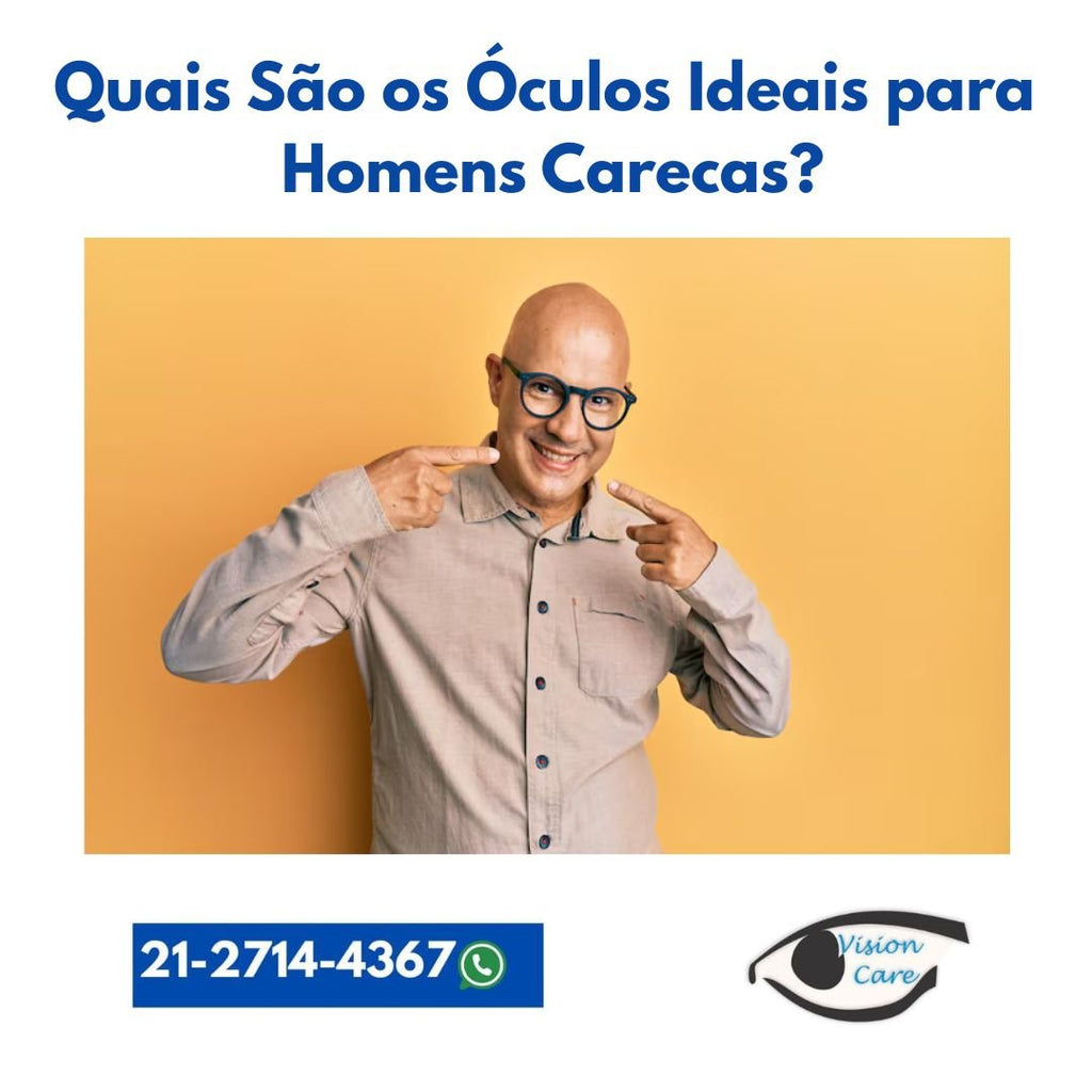 Quais São os Óculos Ideais para Homens Carecas?