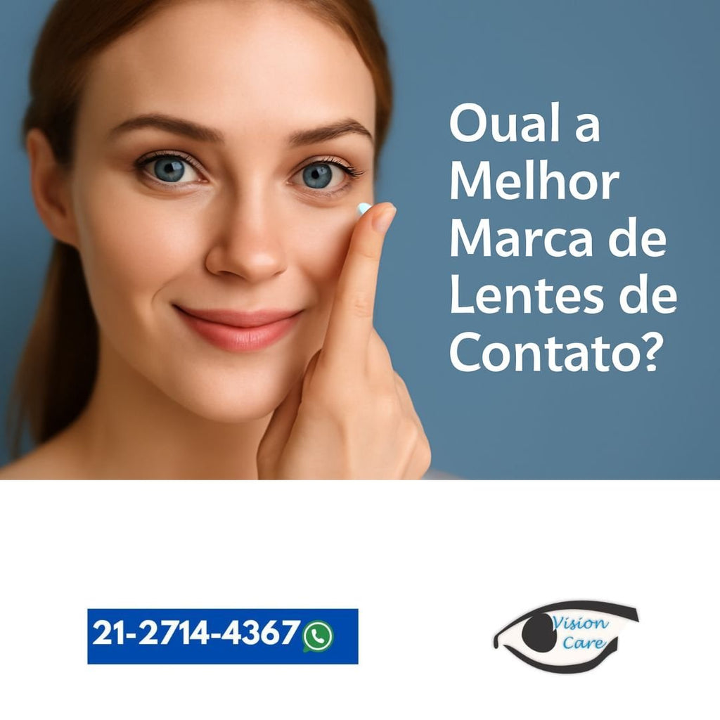 Qual a Melhor Marca de Lentes de Contato?