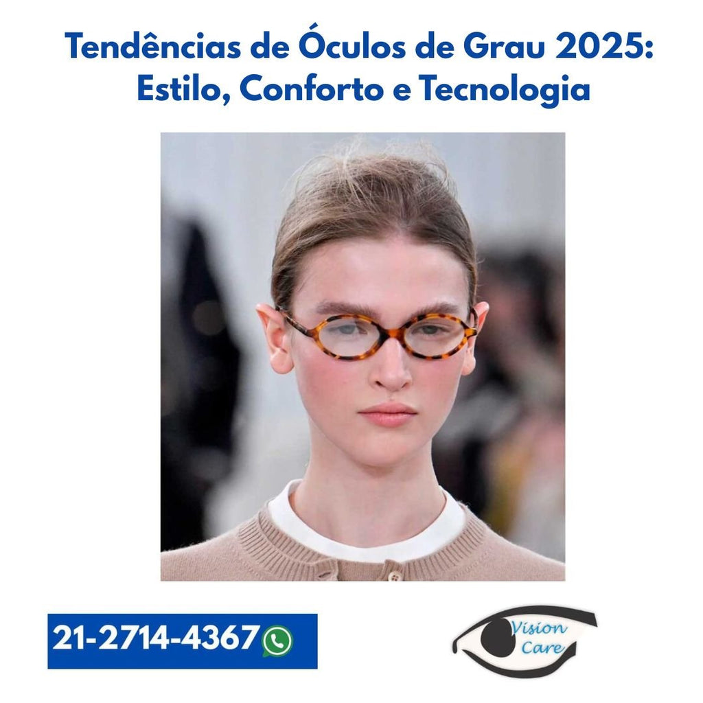 Tendências de Óculos de Grau 2025: Estilo, Conforto e Tecnologia